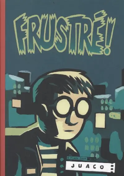 Frustré !