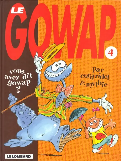Le Gowap Tome 4 Vous avez dit Gowap ?