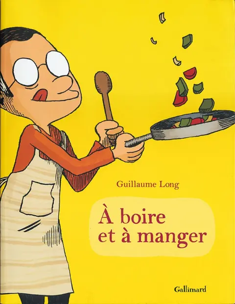 À boire et à manger Tome 1