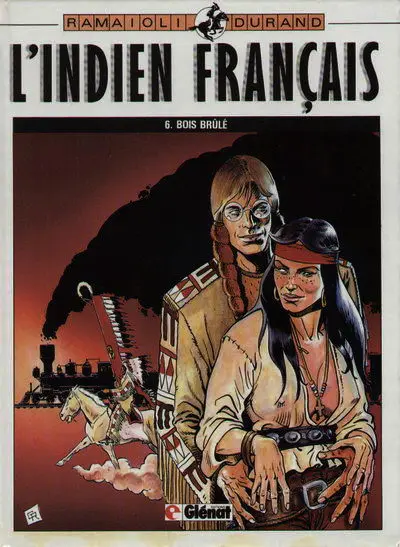 L'Indien Français Tome 6 Bois brûlé