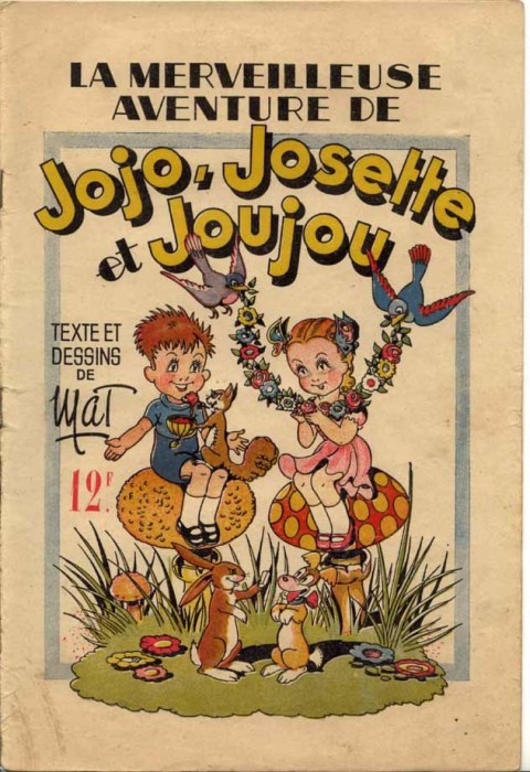 Couverture de l'album Jojo, Josette et Joujou Tome 1 la merveilleuse aventure de Jojo, Josette et Joujou