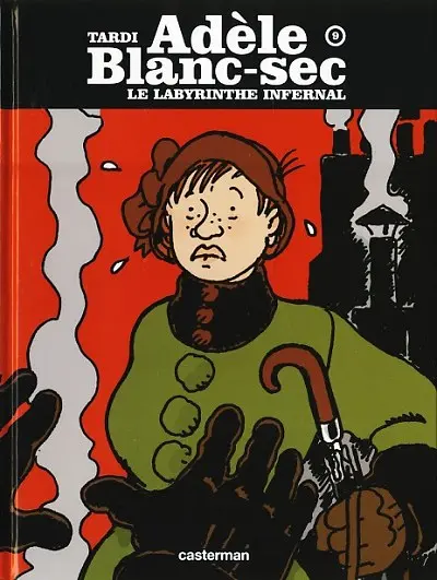 Les Aventures Extraordinaires d'Adèle Blanc-Sec Tome 9 Le Labyrinthe infernal