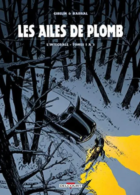 Les Ailes de Plomb L'Intégrale Tomes 1 à 3