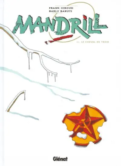 Mandrill Tome 6 Le cheval de Troie