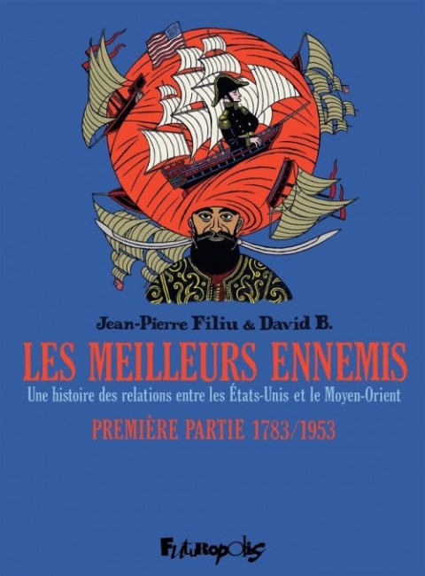 Couverture de l'album Les meilleurs ennemis Tome 1 Première partie 1783/1953