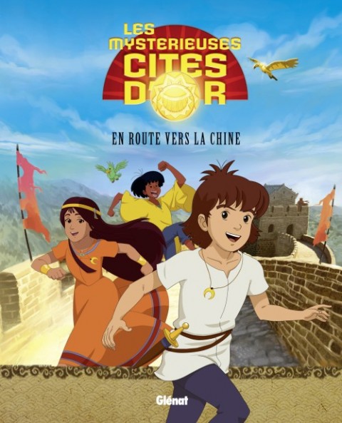 Couverture de l'album Les Mystérieuses Cités d'or Tome 1 En route vers la Chine