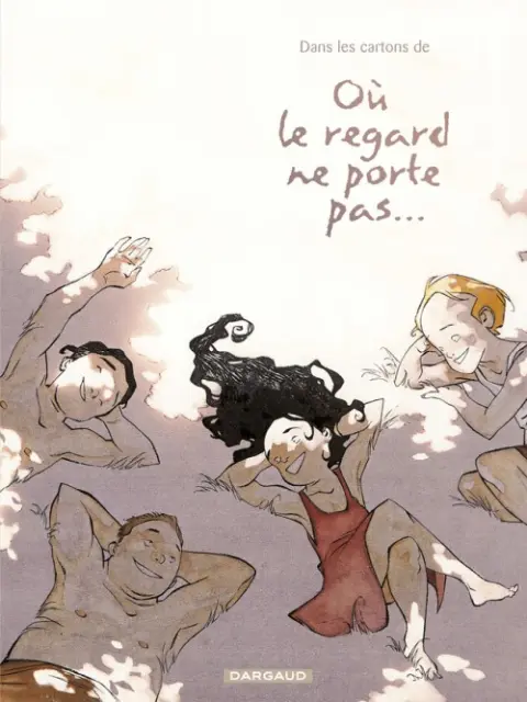 Où le regard ne porte pas... Dans les cartons de Où le regard ne porte pas...
