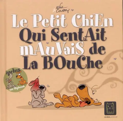 Le Petit chien qui sentait mauvais de la bouche