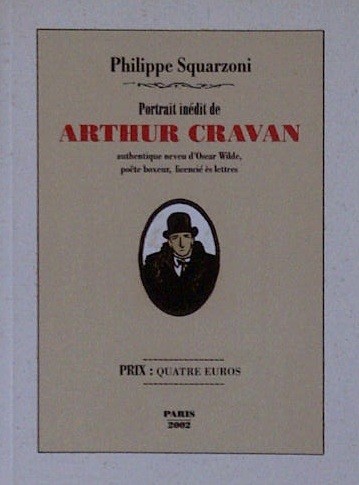 Portrait inédit de Arthur Cravan authentique neveu d'Oscar Wilde, poète boxeur, licencié ès lettres