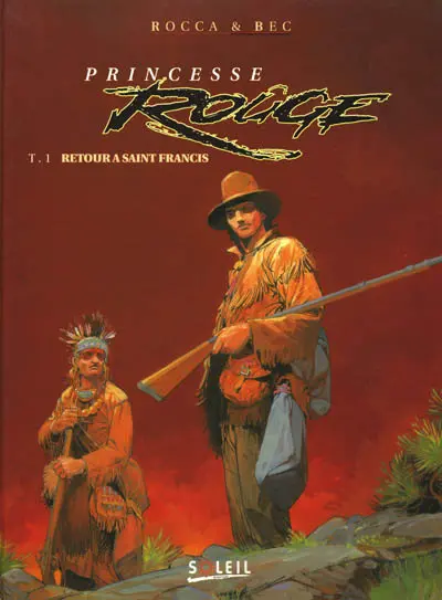 Princesse Rouge Tome 1 Retour à Saint Francis