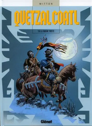 Quetzalcoatl Tome 6 La noche triste