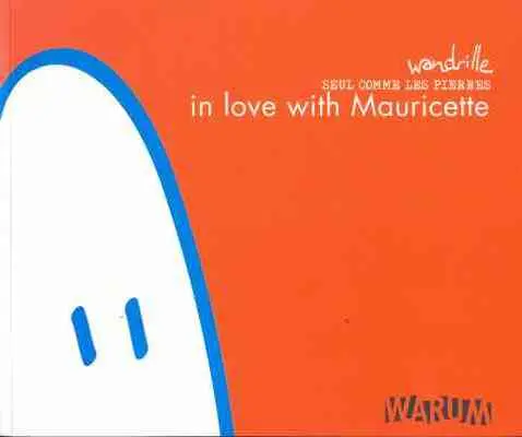 Seul comme les pierres Tome 1 In love with Mauricette