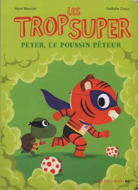 Couverture de l'album Les Trop Super Tome 10 Peter, le poussin péteur