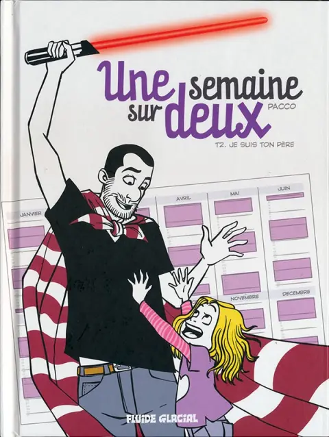 Une semaine sur deux Tome 2 Je suis ton père