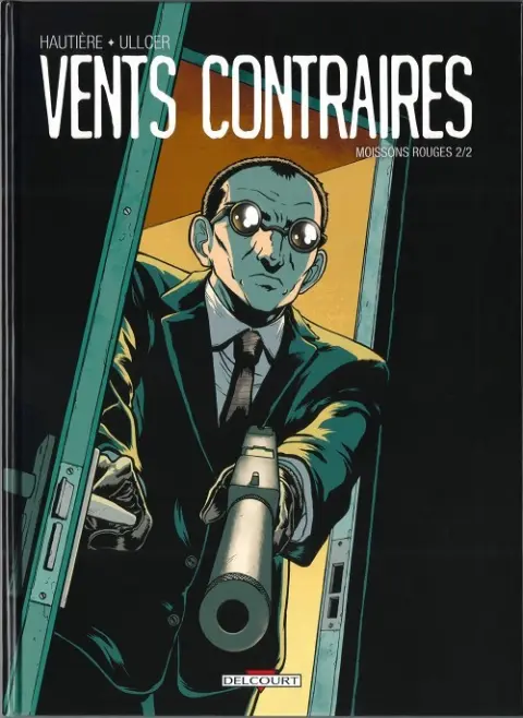 Vents contraires Tome 2 Moissons rouges 2/2