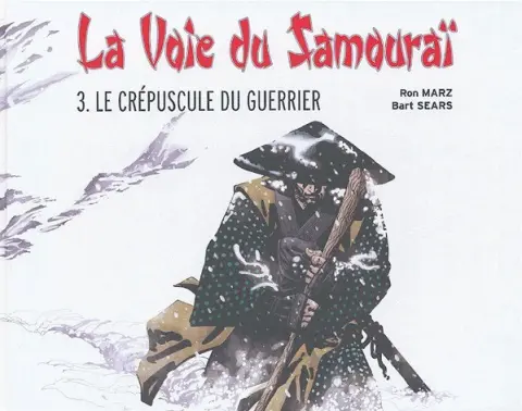 La Voie du Samouraï Tome 3 Le Crépuscule du guerrier