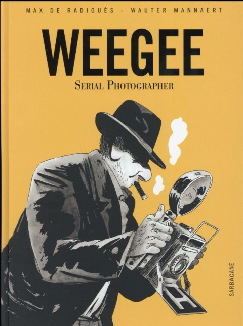 Couverture de l'album Weegee Serial Photographer