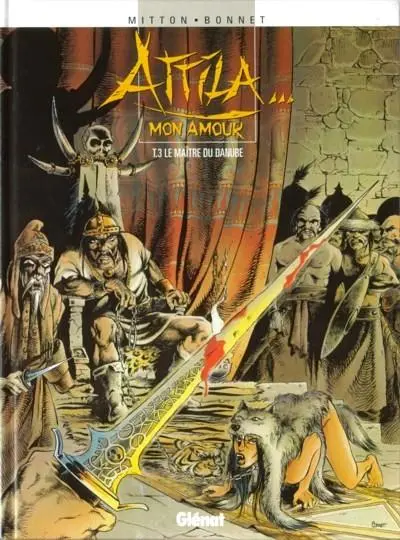 Attila... mon amour Tome 3 Le maître du Danube