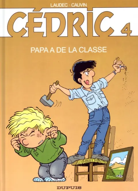 Couverture de l'album Cédric Tome 4 Papa a de la classe