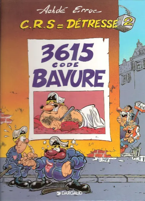 Couverture de l'album CRS = Détresse Tome 2 3615 code Bavure