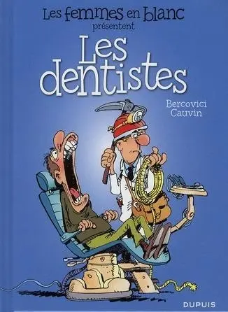 Les Femmes en blanc présentent... Tome 5 Les dentistes