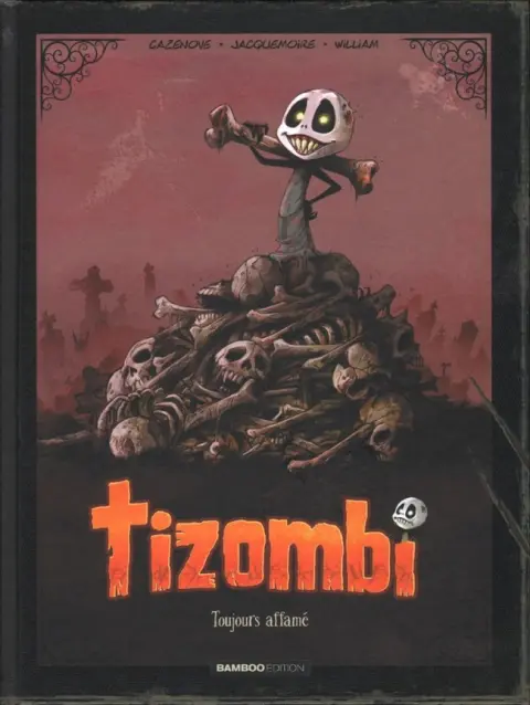 Couverture de l'album Tizombi Tome 1 Toujours affamé