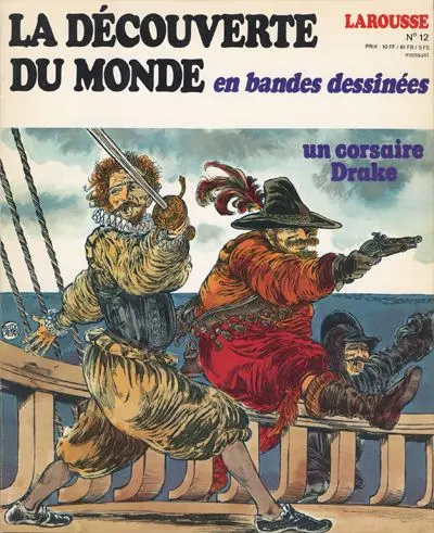 La Découverte du monde en bandes dessinées Tome 12 Un corsaire Drake