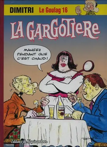 Le Goulag Tome 16 La gargotiere