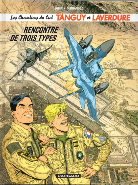 Les Chevaliers du Ciel Tanguy et Laverdure Tome 5 Rencontre de trois types