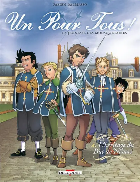 Un pour tous ! Tome 4 L'héritage du Duc de Nevers
