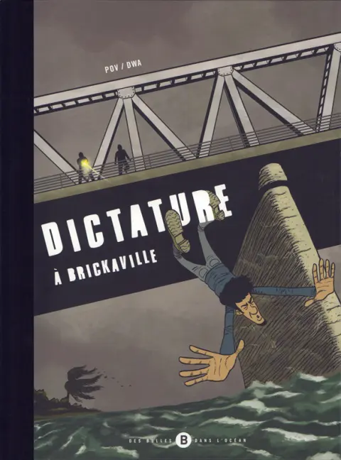 Mégacomplots à Tananarive Tome 3 Dictature à Brickaville