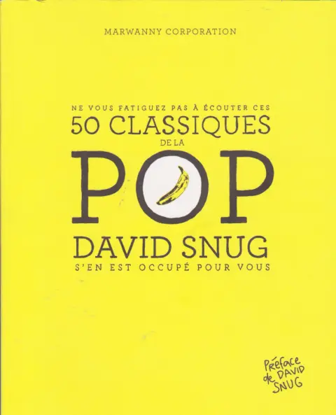 50 classiques de la Pop David Snug s'en est occupé pour vous
