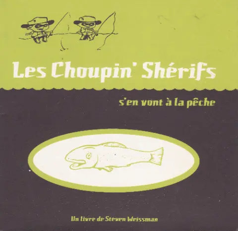 Les Choupin' Shérifs s'en vont à la pêche