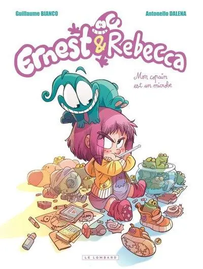 Ernest & Rebecca Tome 1 Mon copain est un microbe