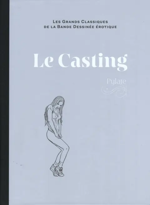 Les Grands Classiques de la Bande Dessinée Érotique - La Collection Tome 166 Le Casting