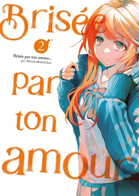 Brisée par ton amour... 2