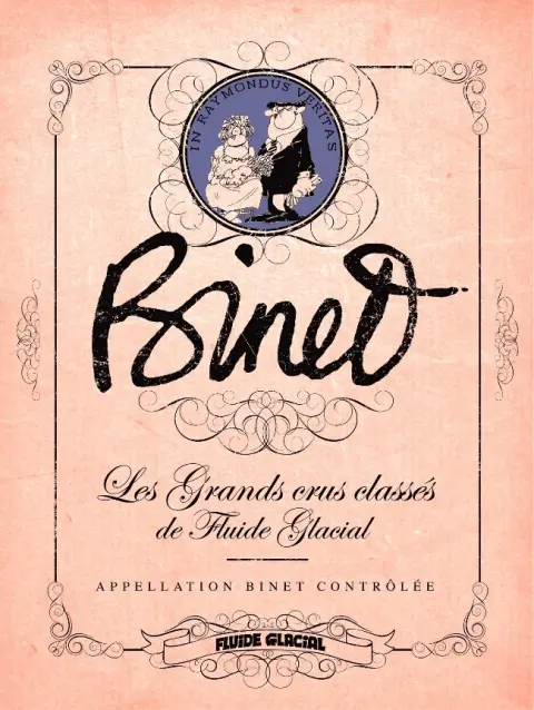 Les Grands crus classés de Fluide Glacial Binet