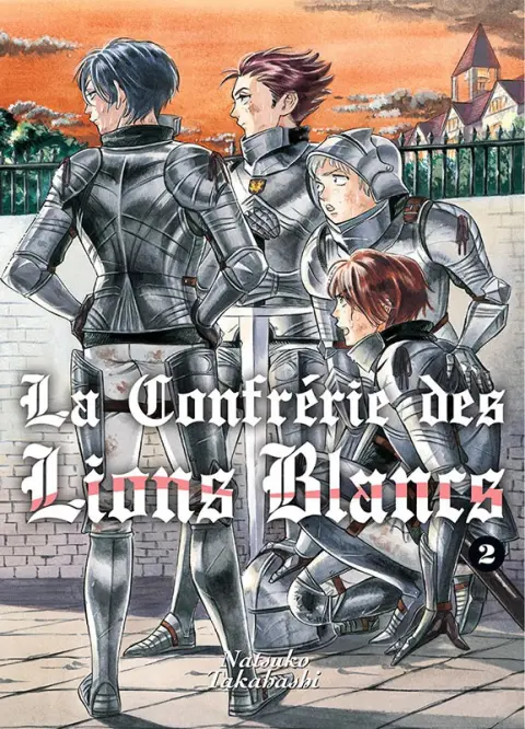 La Confrérie des Lions Blancs Tome 2