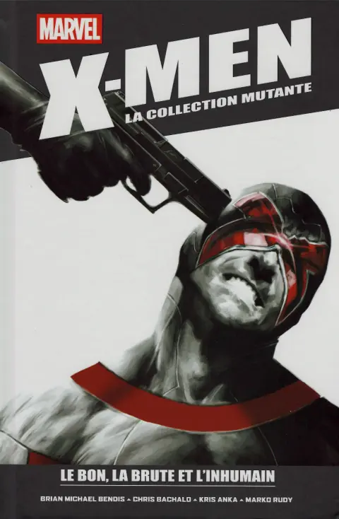 X-Men - La Collection Mutante Tome 124 Le Bon, la Brute et l'Inhumain