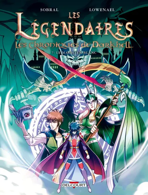 Les Légendaires - Les Chroniques de Darkhell 7 Le Magicien blanc