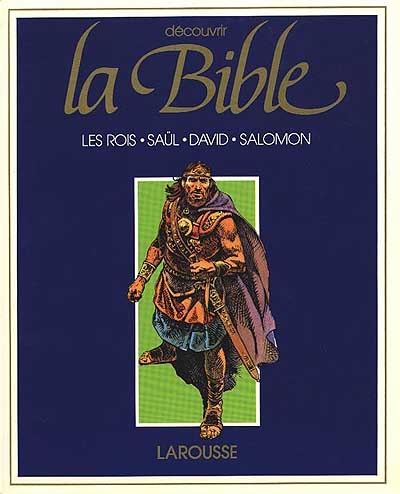 Couverture de l'album Découvrir la bible Tome 3 Les rois Saul, David et Salomon