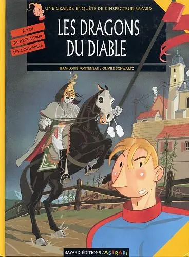 Les Enquêtes de l'inspecteur Bayard Tome 5 Les dragons du diable