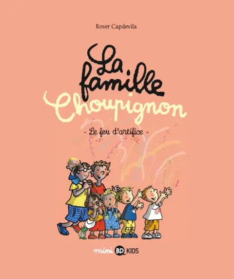 La Famille Choupignon Tome 6 Le feu d'artifice