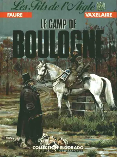 Les Fils de l'aigle Tome 5 Le camp de Boulogne