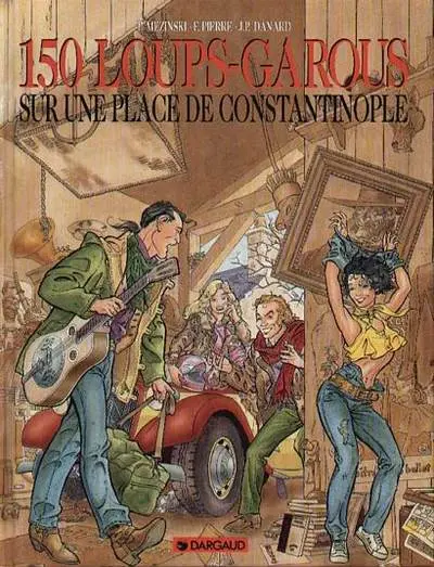 150 loups-garous Tome 1 Sur une place de Constantinople