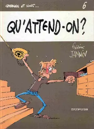 Germain et nous... Tome 6 Qu'attend-on ?