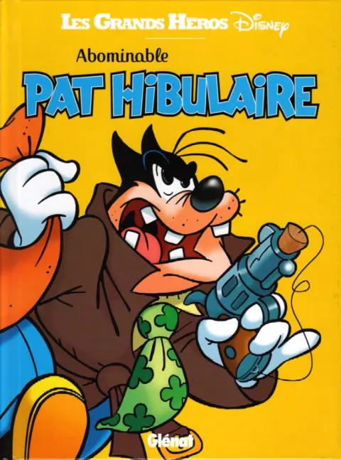 Les Grands Héros Disney Tome 4 Abominable Pat Hibulaire