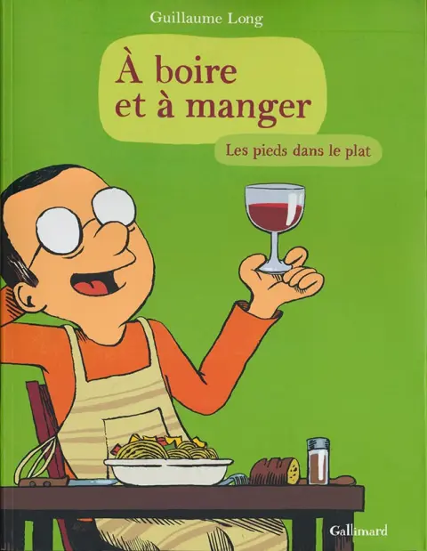 À boire et à manger Tome 2 Les pieds dans le plat