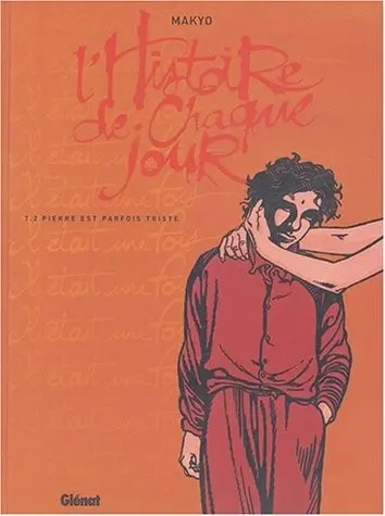L'Histoire de chaque jour / Graines de Paradis Tome 2 Pierre est parfois triste