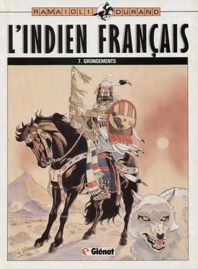 L'Indien Français Tome 7 Grondements